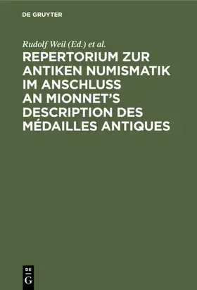 Weil / Friedländer |  Repertorium zur antiken Numismatik im Anschluß an Mionnet’s Description des médailles antiques | eBook | Sack Fachmedien