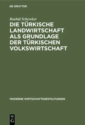 Schewket |  Die türkische Landwirtschaft als Grundlage der türkischen Volkswirtschaft | eBook | Sack Fachmedien
