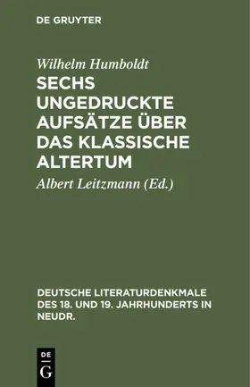 Humboldt / Leitzmann |  Sechs ungedruckte Aufsätze über das klassische Altertum | eBook | Sack Fachmedien