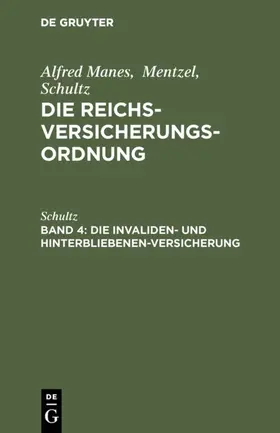 Schultz |  Die Invaliden- und Hinterbliebenen-Versicherung | eBook | Sack Fachmedien