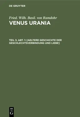 Ramdohr |  [Aeltere Geschichte der Geschlechtsverbindung und Liebe] | eBook | Sack Fachmedien