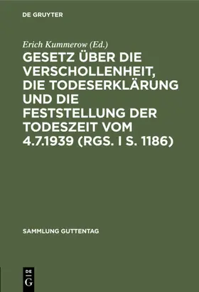 Kummerow |  Gesetz über die Verschollenheit, die Todeserklärung und die Feststellung der Todeszeit vom 4.7.1939 (RGS. I S. 1186) | eBook | Sack Fachmedien
