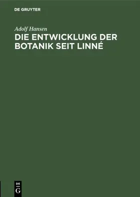 Hansen |  Die Entwicklung der Botanik seit Linné | eBook | Sack Fachmedien