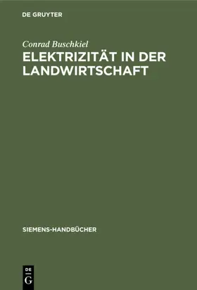 Buschkiel |  Elektrizität in der Landwirtschaft | eBook | Sack Fachmedien