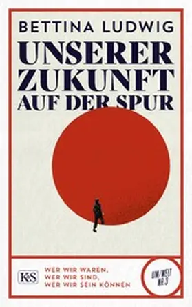 Ludwig |  Unserer Zukunft auf der Spur | eBook | Sack Fachmedien