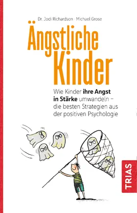 Grose / Richardson |  Ängstliche Kinder | eBook | Sack Fachmedien