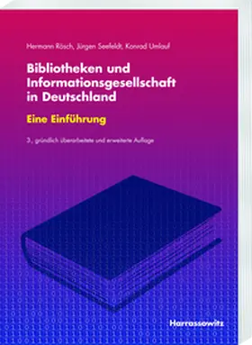 Rösch / Seefeldt / Umlauf |  Bibliotheken und Informationsgesellschaft in Deutschland. Eine Einführung | eBook | Sack Fachmedien