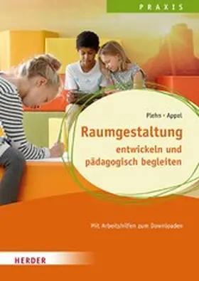 Plehn / Appel |  Raumgestaltung entwickeln und pädagogisch begleiten | eBook | Sack Fachmedien