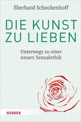 Schockenhoff | Die Kunst zu lieben | E-Book | www2.sack.de