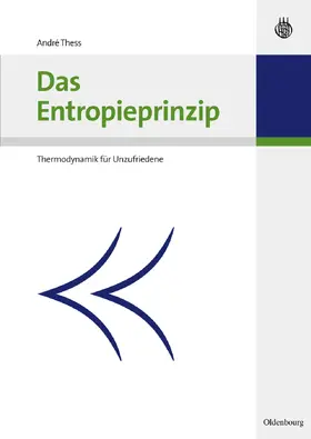 Thess |  Das Entropieprinzip. Thermodynamik für Unzufriedene | eBook | Sack Fachmedien