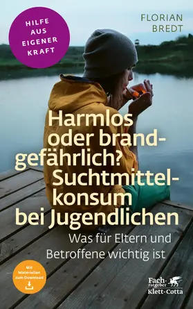 Bredt |  Harmlos oder brandgefährlich? Suchtmittelkonsum bei Jugendlichen (Fachratgeber Klett-Cotta, Bd.) | eBook | Sack Fachmedien