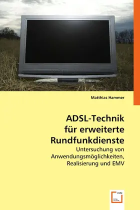 Hammer |  ADSL-Technik für erweiterte Rundfunkdienste | eBook | Sack Fachmedien
