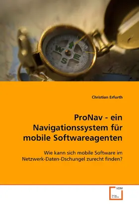Erfurth |  ProNav - ein Navigationssystem für mobile Softwareagenten | eBook | Sack Fachmedien