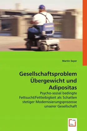 Seyer |  Gesellschaftsproblem Übergewicht und Adipositas | eBook | Sack Fachmedien