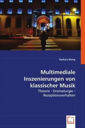 König |  Multimediale Inszenierungen von klassischer Musik | eBook | Sack Fachmedien