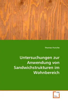 Pursche |  Untersuchungen zur Anwendung von Sandwichstrukturen im Wohnbereich | eBook | Sack Fachmedien