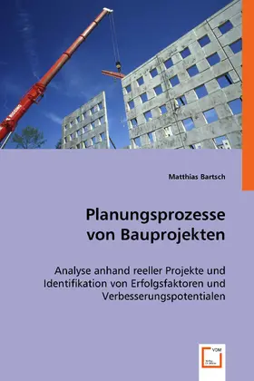 Bartsch |  Planungsprozesse von Bauprojekten | eBook | Sack Fachmedien