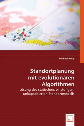 Pauly |  Standortplanung mit evolutionären Algorithmen | eBook | Sack Fachmedien