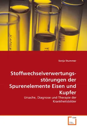 Stummer |  Stoffwechselverwertungsstörungen der Spurenelemente Eisen und Kupfer | eBook | Sack Fachmedien