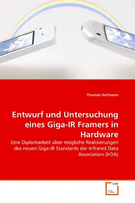 Hofmann |  Entwurf und Untersuchung eines Giga-IR Framers in Hardware | eBook | Sack Fachmedien