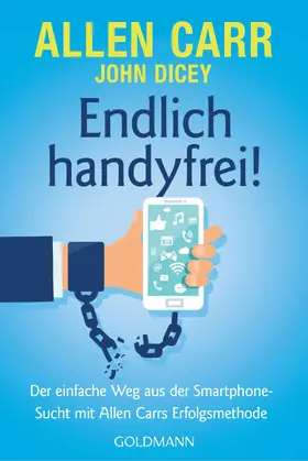 Dicey / Carr |  Endlich handyfrei! | eBook | Sack Fachmedien