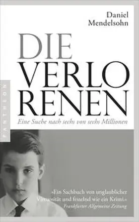 Mendelsohn |  Die Verlorenen: Eine Suche nach sechs von sechs Millionen | eBook | Sack Fachmedien