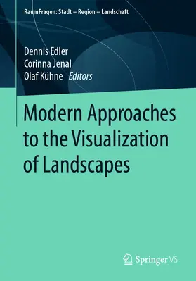 Edler / Jenal / Kühne |  Modern Approaches to the Visualization of Landscapes | eBook | Sack Fachmedien