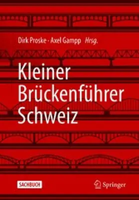 Proske / Gampp |  Kleiner Brückenführer Schweiz | eBook | Sack Fachmedien