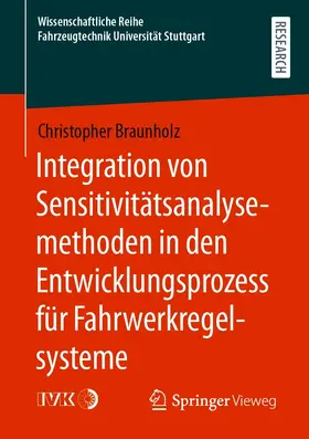 Braunholz |  Integration von Sensitivitätsanalysemethoden in den Entwicklungsprozess für Fahrwerkregelsysteme | eBook | Sack Fachmedien