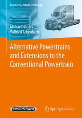 Hilgers / Achenbach |  Alternative Powertrains and Extensions to the Conventional Powertrain | eBook | Sack Fachmedien