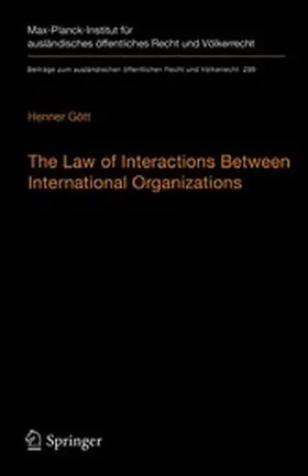 Gött |  The Law of Interactions Between International Organizations | eBook | Sack Fachmedien
