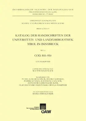 Neuhauser |  Katalog der Handschriften der Universiäts- und Landesbibliothek Tirol in Innsbruck. Teil 9: Cod. 801-950 | eBook | Sack Fachmedien