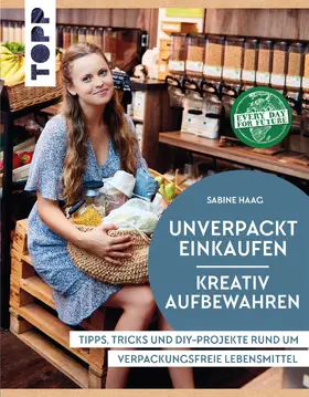 Haag |  Unverpackt einkaufen - Kreativ aufbewahren | eBook | Sack Fachmedien