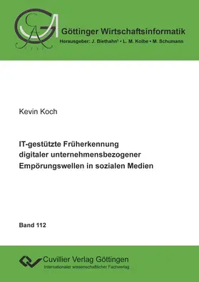 Koch |  IT-gestützte Früherkennung digitaler unternehmensbezogener Empörungswellen in sozialen Medien | eBook | Sack Fachmedien