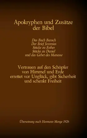 Menge / Tessnow |  Apokryphen und Zusätze der Bibel: Das Buch Baruch, Der Brief Jeremias, Stücke zu Esther, Stücke zu Daniel und das Gebet des Manasse | eBook | Sack Fachmedien
