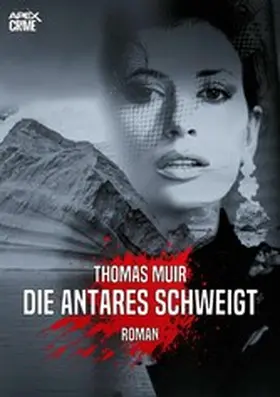 Muir |  DIE ANTARES SCHWEIGT | eBook | Sack Fachmedien