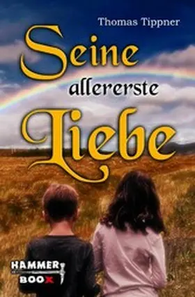 Kastenholz / Tippner / Ap Cwanderay |  Seine allererste Liebe | eBook | Sack Fachmedien