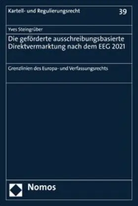 Steingrüber |  Die geförderte ausschreibungsbasierte Direktvermarktung nach dem EEG 2021 | eBook | Sack Fachmedien