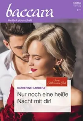 Garbera |  Nur noch eine heiße Nacht mit dir! | eBook | Sack Fachmedien
