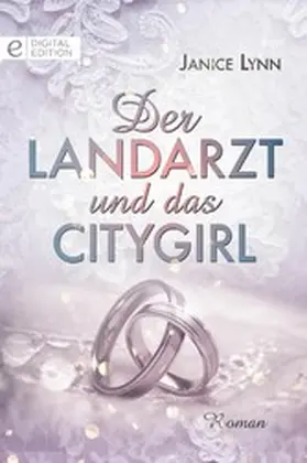 Lynn |  Der Landarzt und das Citygirl | eBook | Sack Fachmedien