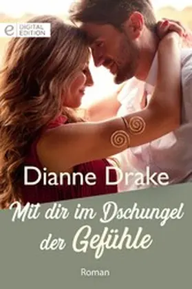Drake |  Mit dir im Dschungel der Gefühle | eBook | Sack Fachmedien