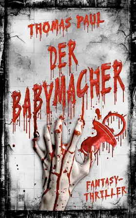 Paul |  Der Babymacher | eBook | Sack Fachmedien