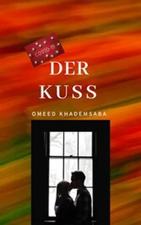 Khademsaba |  Der Kuss | eBook | Sack Fachmedien