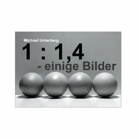 Unterberg |  1 : 1,4 - einige Bilder | eBook | Sack Fachmedien