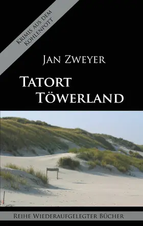 Zweyer |  Tatort Töwerland | eBook | Sack Fachmedien