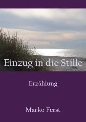 Ferst |  Einzug in die Stille | eBook | Sack Fachmedien