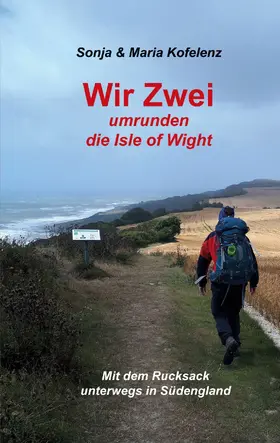 Kofelenz |  Wir Zwei umrunden die Isle of Wight | eBook | Sack Fachmedien