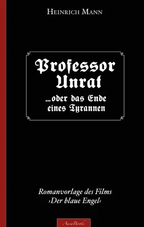 Mann |  Heinrich Mann: Professor Unrat | eBook | Sack Fachmedien