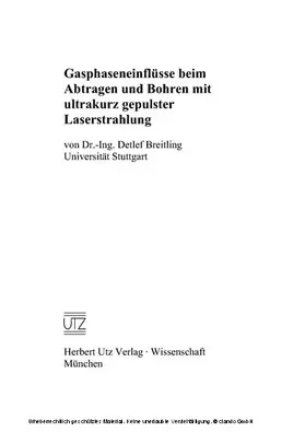 Breitling |  Gasphaseneinflüsse beim Abtragen und Bohren mit ultrakurz gepulster Laserstrahlung | eBook | Sack Fachmedien
