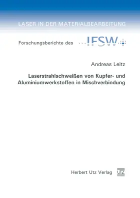 Leitz |  Laserstrahlschweißen von Kupfer- und Aluminiumwerkstoffen in Mischverbindung | eBook | Sack Fachmedien
